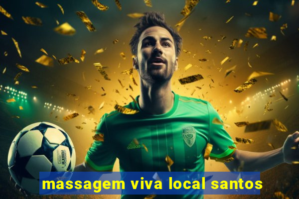 massagem viva local santos